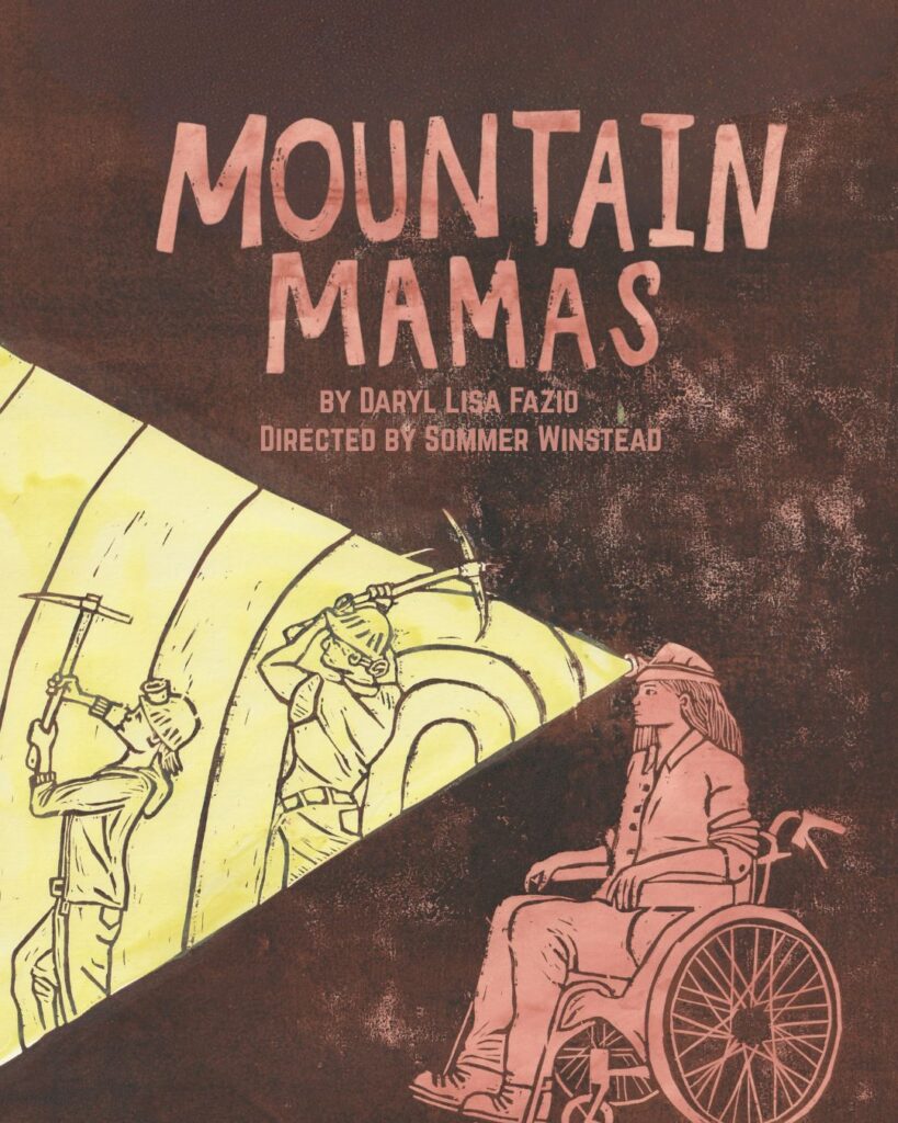 Patsy sits in a wheelchair in full mining gear; illuminated in her headlight are other female miners. Text reads Mountain Mamas by Daryl Lisa Fazio.